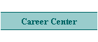 Career Center