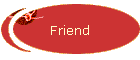 Friend