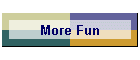 More Fun