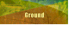 Ground