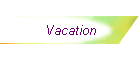 Vacation